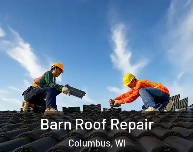  Barn Roof Repair Columbus, WI