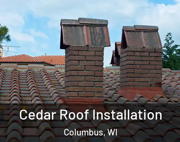  Cedar Roof Installation Columbus, WI