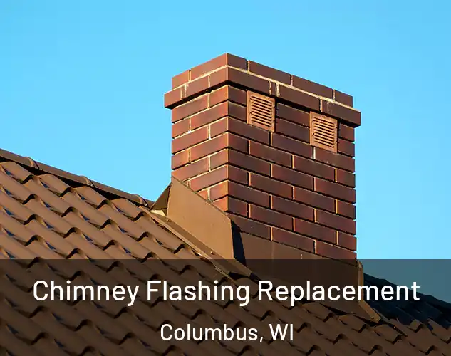  Chimney Flashing Replacement Columbus, WI