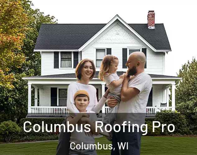 Columbus Roofing Pro Columbus, WI