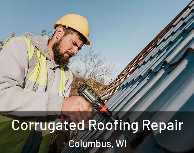  Corrugated Roofing Repair Columbus, WI