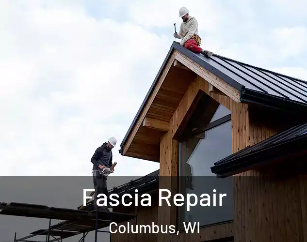  Fascia Repair Columbus, WI