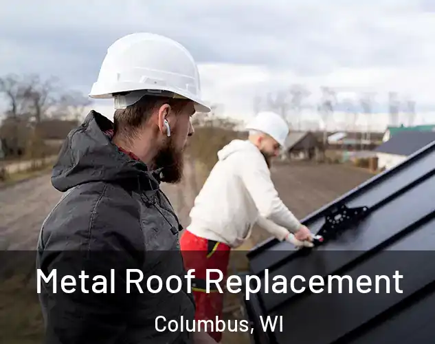  Metal Roof Replacement Columbus, WI