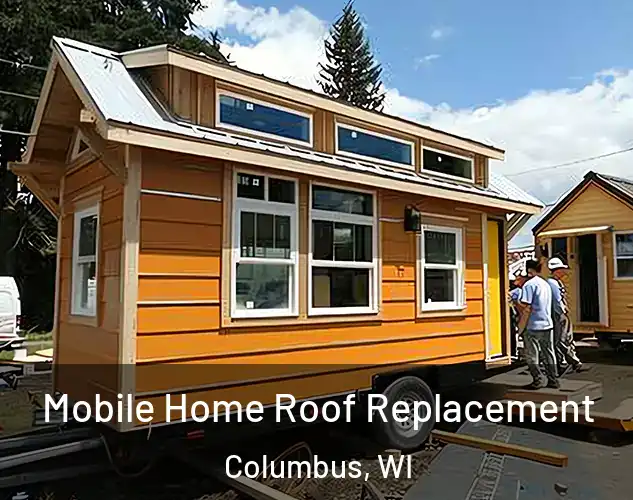  Mobile Home Roof Replacement Columbus, WI
