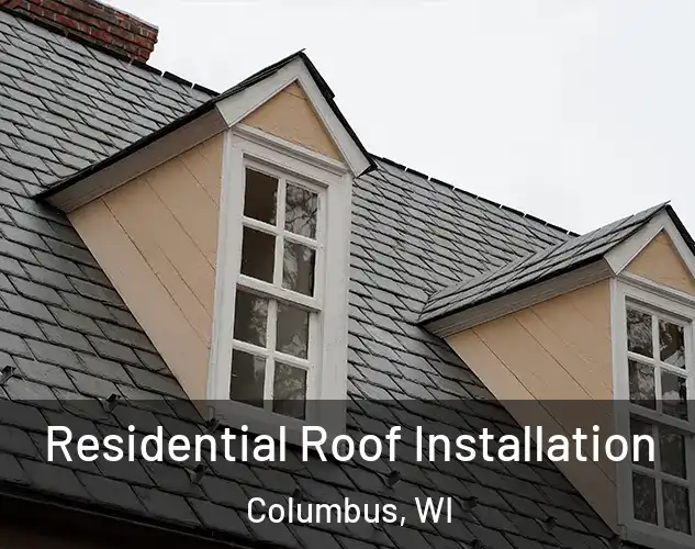  Residential Roof Installation Columbus, WI