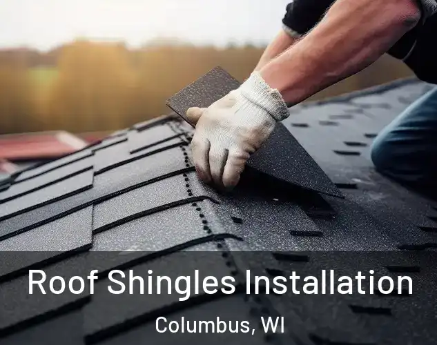  Roof Shingles Installation Columbus, WI