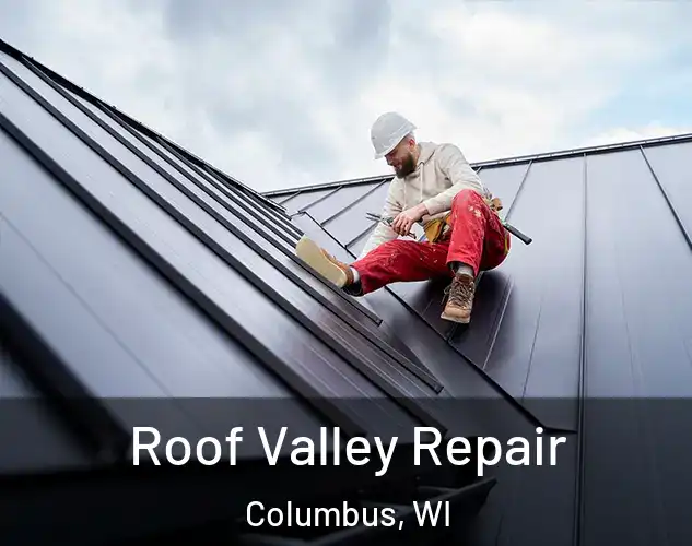  Roof Valley Repair Columbus, WI