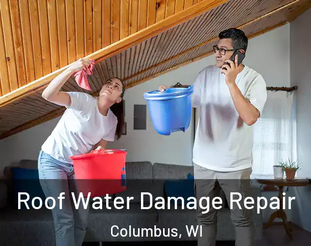  Roof Water Damage Repair Columbus, WI