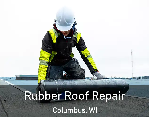  Rubber Roof Repair Columbus, WI