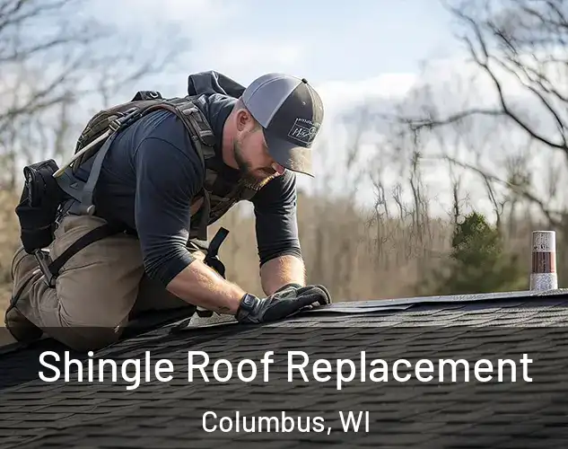  Shingle Roof Replacement Columbus, WI