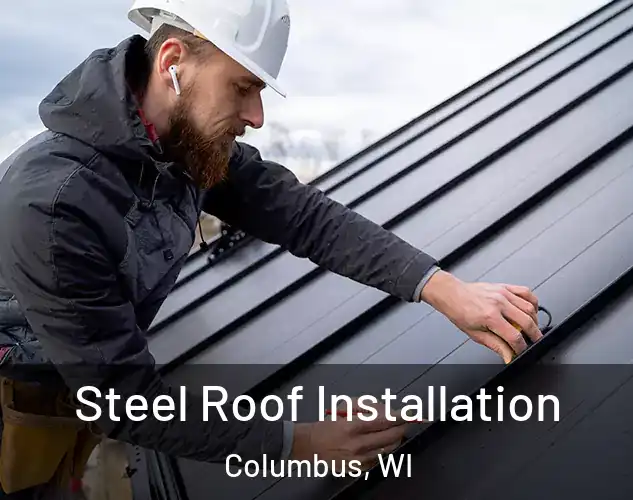  Steel Roof Installation Columbus, WI