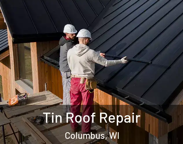  Tin Roof Repair Columbus, WI